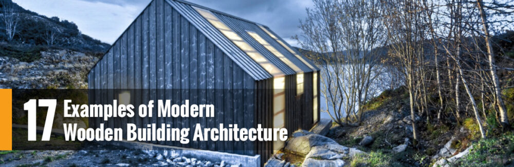 Arkitekturbyggande - 17 exempel på moderna träbyggnader 